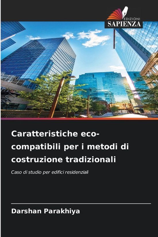 Caratteristiche OmniScriptum SRL Caratteristiche eco-compatibili per i metodi di costruzione tradizionali