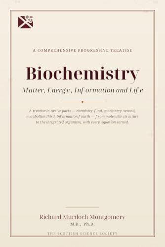 Biochemistry: Matter, Energy, Information and Life