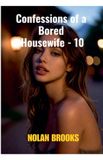 Confessions Nolan Brooks Confessions Of A Bored Housewife - 10 Paperback