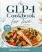 The GLP-1 Cookbook for Two