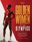 GOLDEN Independently Published Golden Women of the Olympics