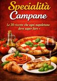 Specialità campane: Le 20 ricette che ogni napoletano deve saper fare