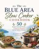 The Blue Area Slow Cooker Cookbook