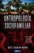 Antropología Libri GmbH Antropología Sociofamiliar: Familia, matrimonio, cultura y organización social en los pueblos de Guinea Ecuatorial