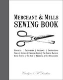 Merchant & Mills Sewing Book: A Comprehensive Dressmaking Guide with 15 Projects and Patterns