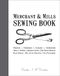 Merchant & Mills Sewing Book: A Comprehensive Dressmaking Guide with 15 Projects and Patterns
