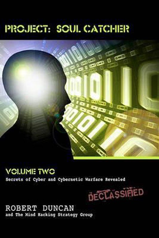 Project: Createspace Project: Soul Catcher: Secrets of Cyber and Cybernetic Warfare Revealed Paperback