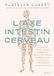 L'axe intestin-cerveau : Améliorez votre humeur, dissipez le brouillard mental, soignez votre cerveau en rééquilibrant votre microbiote