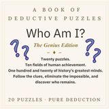 Who Am I? The Genius Edition - A Book of Deductive Puzzles