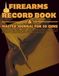Firearms Record Book & Master Journal for 50 Guns