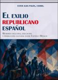 El Publicacions de la Universitat de València El exilio republicano español: Memoria colectiva, educación y producción cultural entre España y México Paperback