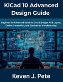 KiCad The Complete Developer KiCad 10 Advanced Design Guide