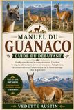 MANUEL DU GUANACO Guide du débutant
