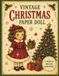Vintage Christmas Paper Doll: A Charming Cut-Out Doll with Beautiful Christmas Outfits and Accessories