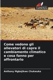 Come OmniScriptum SRL Come vedono gli allevatori di capre il cambiamento climatico e cosa fanno per affrontarlo