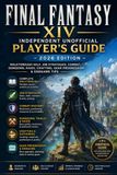 Final Fantasy XIV: Independent Unofficial Player’s Guide – 2026 Edition Walkthrough Help, Job Strategies, Combat, Dungeons, Raids, Crafting, Gear Progression & Endgame Tips
