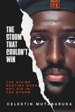 THE STORM THAT COULD'NT WIN: THE DIVINE DESTINY DOES NOT DIE IN THE STORM