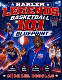 Harlem Legends Basketball 101 Blueprint