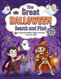 The Great Halloween Search and Find: A Spooky Hidden Object Activity Book for Kids Ages 4–8