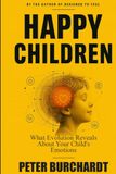 Raise Happy Children: What Evolution Tells You About Your Child’s Emotions