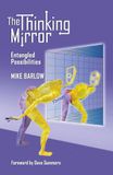 The Thinking Mirror: Entangled Possibilities