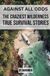 Against Bookmundo Against All Odds: The Craziest True Wilderness Survival Stories