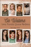 OS Walters: Uma Família Quase Perfeita