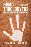Homo Troglodytus: The Human Species behind the Alien Myth