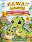 Kawaii Animals Vol.7: Dinosaurs — Moms & Their Babies: 22 Kawaii Illustrations to Color with Fun Facts | Ages 4–8
