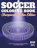 SOCCER COLORING BOOK: Championship Cities Edition