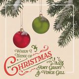 Amy Grant & Vince Gill - When I Think Of Christmas (LP)