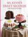 Ms Kenni's Sweet Seconds: Little Treats In No Time