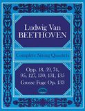 BEETHOVEN: Dover Publications Inc. Complete String Quartets: Opp.18, 59, 74, 95, 127, 130, 131, 135, Grosse Fugue Op. 133