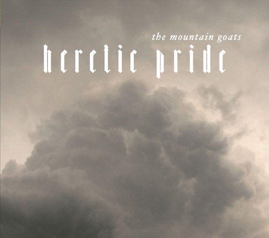 Mountain Goats Heretic Pride