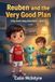 Reuben and the Very Good Plan: A Big Brave Gang Adventure — Book 3
