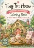 Tiny Tea House Adorable Tea House Coloring Book
