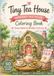 Tiny Tea House Adorable Tea House Coloring Book