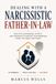 DEALING WITH A NARCISSISTIC FATHER-IN-LAW: The S.A.F.E. Method