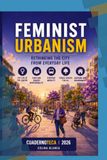 Feminist Architecture and Urbanism: Spaces for Everyday Life