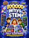 100000 Whys STEM – The Ultimate Question & Answer Book for Curious Kids: Explore Space, Animals, the Human Body, Our Planet and Technology with Fun STEM Facts for Ages 7–12