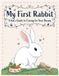 My First Rabbit: A Kid's Guide to Caring for Your Bunny