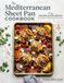 The Mediterranean Sheet Pan Cookbook
