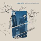 Sonic Rendezvous Arts Culture Europe Lynn Adib & Marc Buronfosse - Nearness (2 LP)