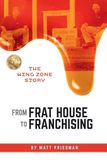 From Libri GmbH From Frat House to Franchising: The WING ZONE Story