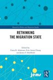 Rethinking Routledge Research in Ethnic and Migration Studies- Rethinking the Migration State