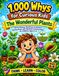 1,000 Whys for Curious Kids: The Wonderful Plants: 50 Fun Botany Questions & Answers Activity Book with Big Bold Coloring Pages for Children, Ages 4-8