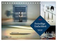 Freiwillige Calvendo Freiwillige Einfachheit (Tischkalender 2027 DIN A5 quer)
