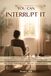 You Can Interrupt It: A Practical Guide for the Parent Who Inherited Trauma and Swore They’d Do It Differently