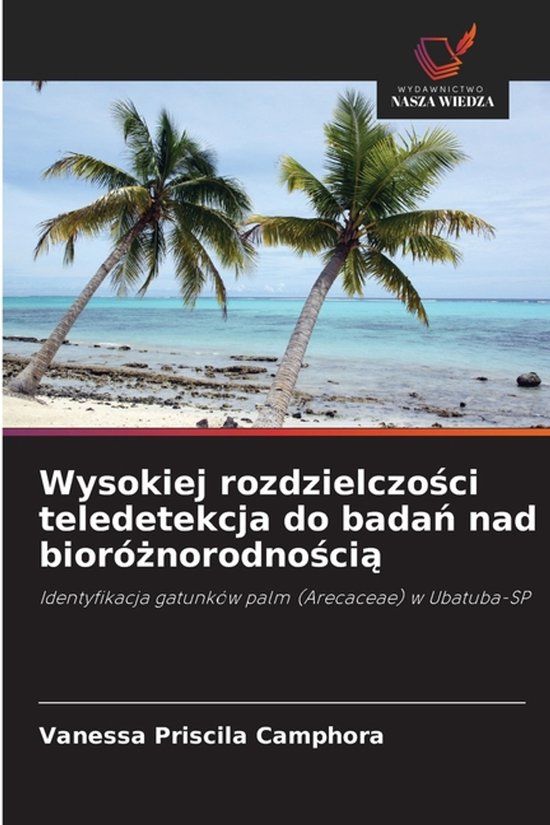 Wysokiej OmniScriptum SRL Wysokiej rozdzielczości teledetekcja do badań nad bioróżnorodnością