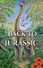 Back Jurassic Back to Jurassic: A Novel